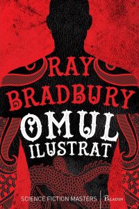 Read more about the article Recenzie „Omul Ilustrat” de Ray Bradbury